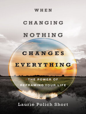 cover image of When Changing Nothing Changes Everything